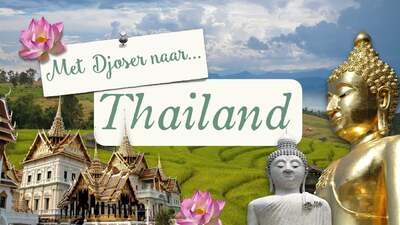 Met Djoser naar... Thailand