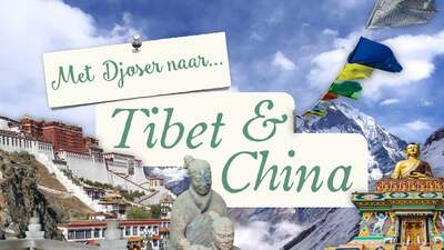 Met Djoser naar... China & Tibet